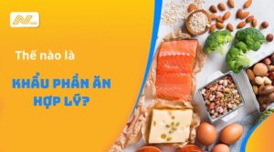Thế nào là khẩu phần ăn hợp lý?