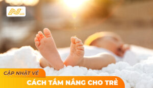 CẬP-NHẬT-CÁCH-TẮM-NẮNG-CHO-TRẺ-PHẦN 1