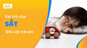 Vai trò của sắt đối với trẻ em